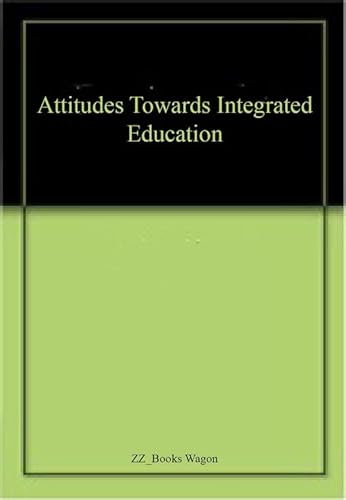 9788178800059: Attitudes Towards Integrated Education