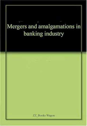 Stock image for Mergers and Amalgamations in Banking Industry for sale by Books Puddle