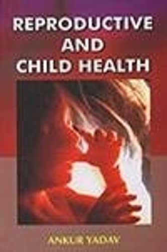 Stock image for Reproductive and Child Health for sale by Books Puddle