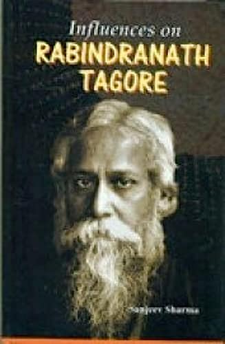 Stock image for Influences on Rabindra Nath Tagore for sale by Books Puddle