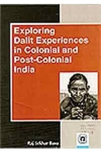 Stock image for Exploring Dalit Experiences in Colonial and Post Colonial India for sale by Books Puddle