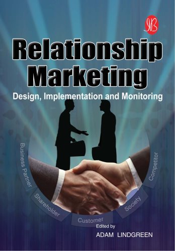 Beispielbild fr Relationship Marketing: Design, Implementation and Monitoring zum Verkauf von dsmbooks
