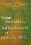 Stock image for Human Personality & Its Survival of Physical Death for sale by Books Puddle