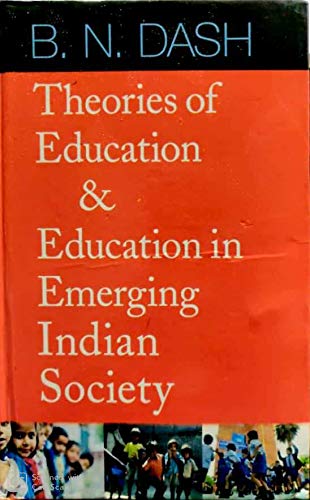 Stock image for Theories of Education and Education in Emerging Indian Society for sale by Books Puddle