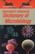 Beispielbild fr Extended and Updated Dominant?s Advanced Dictionary of Microbiology zum Verkauf von Books Puddle