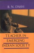 Stock image for Teacher in Emerging Indian Society for sale by Books Puddle