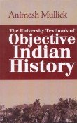Beispielbild fr The University Textbook of Objective Indian History zum Verkauf von Books Puddle