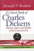 A Critical Study of Charles Dickens: Humor, Satire and Pathos of The Victorian Era, 2 Vols