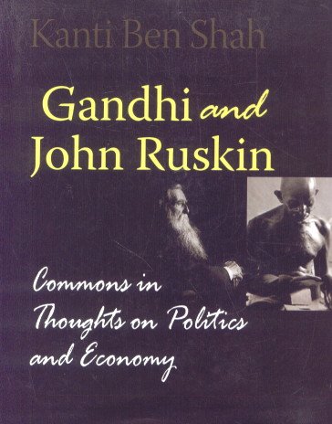 9788178886664: Gandhi and John Ruskin: Commons in Thoughts on Politics and Economy