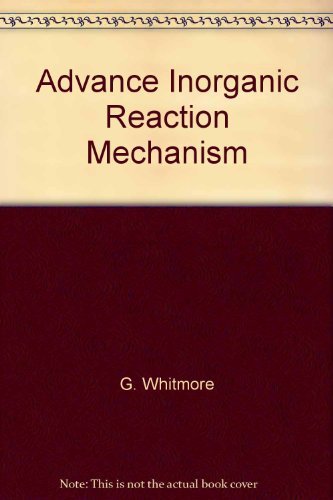 Stock image for Advance Inorganic Reaction Mechanism for sale by Books Puddle