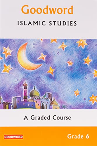 9788178980522: Goodword Islamic Studies: Grade 6