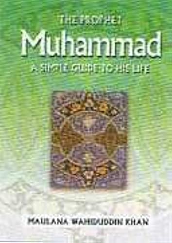 Beispielbild fr The Prophet Muhammad - A simple guide to his life zum Verkauf von Better World Books