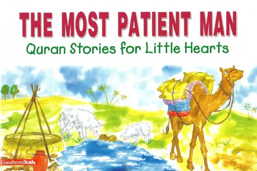 Beispielbild fr The Most Patient Man (Quran Stories for Little Hearts) zum Verkauf von WorldofBooks