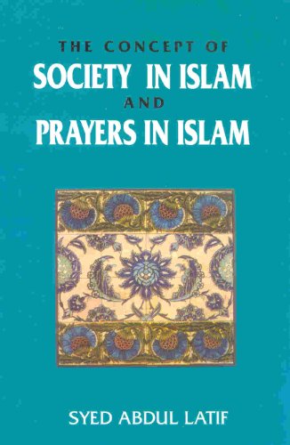 Stock image for The Concept of Society in Islam and Prayers in Islam for sale by Books Puddle