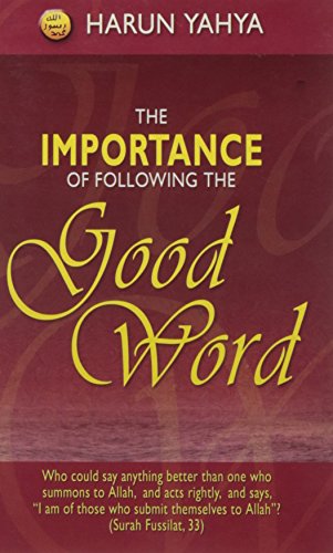 Beispielbild fr The Importance of Following The Good Word Harun Yahya Religion Book NEW zum Verkauf von WorldofBooks