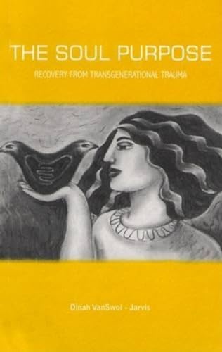 SOUL PURPOSE: Recovery From Transgenerational Trauma