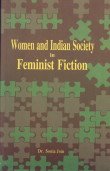 Stock image for Women and Indian Society in Feminist Fiction for sale by Vedams eBooks (P) Ltd