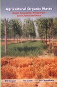 Stock image for Agricultural Organic Waste : Basic Concepts Potentials and Characteristics for sale by Vedams eBooks (P) Ltd