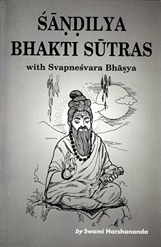 9788179070284: Sandilya Bhalti Sutras, with Svapnesvara Bhasya
