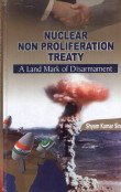 Beispielbild fr Nuclear Non Proliferation Treaty : A Landmark of Disarmament zum Verkauf von Vedams eBooks (P) Ltd