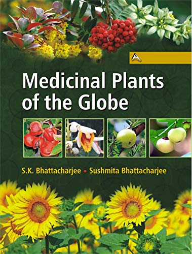9788179105597: Medicinal Plants of the Globe (3 Vols-Set) [Hardcover] Supriya Kumar Bhattacharjee and Sushmita Bhattacharjee