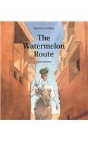 Beispielbild fr The Watermelon Route zum Verkauf von Books Puddle