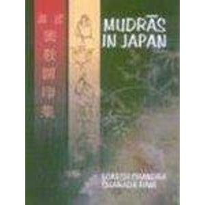 Mudras in Japan (Sata-Pitaka series) (9788179360002) by Chandra, Lokesh