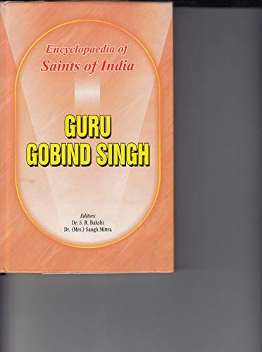 Stock image for Encyclopaedia of Saints of India, Vol. 09: Guru Gobind Singh for sale by Books in my Basket