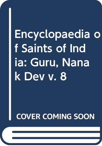 Stock image for Encyclopaedia of Saints of India, Vol. 08: Guru Nanak Dev for sale by Books in my Basket