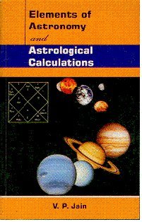 Stock image for Elements of Astronomy and Astrological Calculations for sale by Books Puddle
