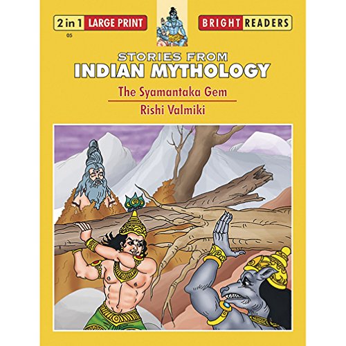 Stock image for Stories From Indian Mythology : 2 In 1 Stories : Volume 5 : " The Syamantaka Gem " / " Rishi Valmiki " : Graphic Novel / Large Print : for sale by HPB-Ruby
