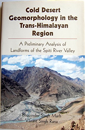 9788179753217: Cold Desert Geomorphology in the Trans Himalayan Region: An Analysis of Landforms in the Spiti River