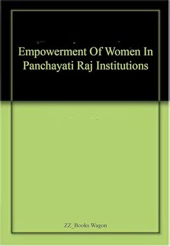 Stock image for Empowerment Of Women In Panchayati Raj Institutions Hb for sale by dsmbooks