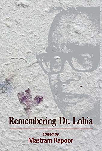 Stock image for Remembering Dr. Lohia for sale by Vedams eBooks (P) Ltd