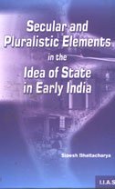 Beispielbild fr Secular and Pluralistic Elements in the Idea of State in Early India zum Verkauf von Books Puddle