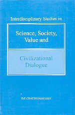 Imagen de archivo de Interdisciplinary Studies in Science, Society, Value and Civilizational Dialogue a la venta por Books Puddle