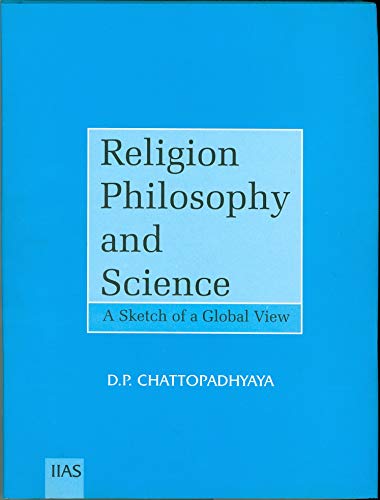 Stock image for Religion Philosophy and Science : A Sketch of a Global View for sale by Vedams eBooks (P) Ltd