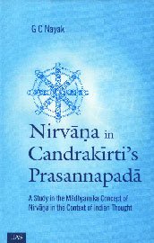 Stock image for Nirvana in Candrakirtis Prasannapada : A Study in the Madhyamika Concept of Nirvana in the Context for sale by Vedams eBooks (P) Ltd