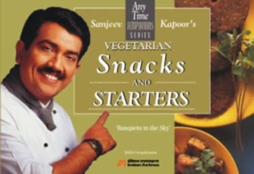 Beispielbild fr Sanjeev Kapoor's Vegetarian Snacks &amp; Starters zum Verkauf von Blackwell's