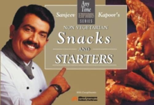 Imagen de archivo de Sanjeev Kapoor's Non Vegetarian Snacks & Starters (Any time temptations series) a la venta por WorldofBooks
