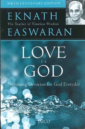 Love is God: Nurturing Devotion for God Everday (9788179921548) by Eknath Easwaran