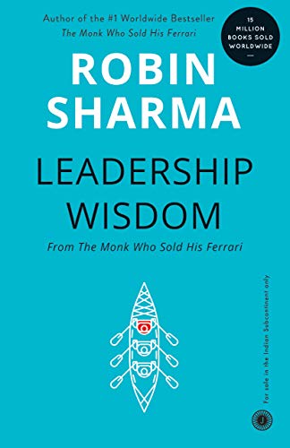9788179922316: Leadership Wisdom - from the Monk Who Sold His Ferrari