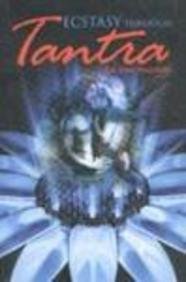 9788179923023: Ecstasy Through Tantra