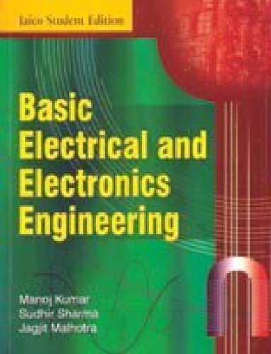 Basic Electrical and Electronics Engineering (9788179923603) by M. Kumar; S. Sharma; J. Malhotra