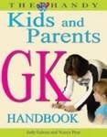 The Handy Kids and Parents GK Handbook (9788179924563) by Nancy Pear Judy Galens