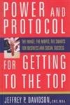 9788179926925: Power and Protocol for Getting to the Top