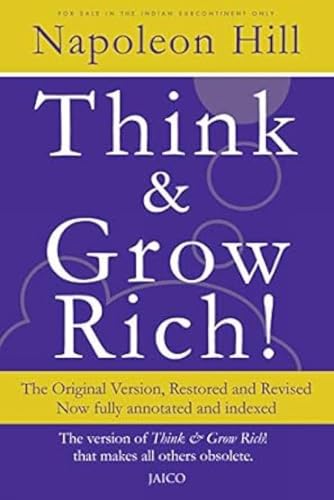 Think and Grow Rich: The Original Version, Restored and Revised Now fully annotated and indexed