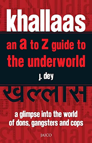 9788179928509: Khallaas: An A to Z Guide to the Underworld, A Glimpse Into the World of Dons, Gangsters and Cops