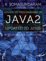 9788179928882: Advanced Programming in Java2: Updated to J2se6 with Swing, Servlet and Rmi