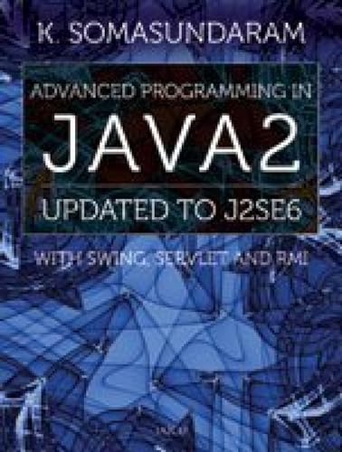 9788179928882: Advanced Programming in Java2: Updated to J2se6 with Swing, Servlet and Rmi